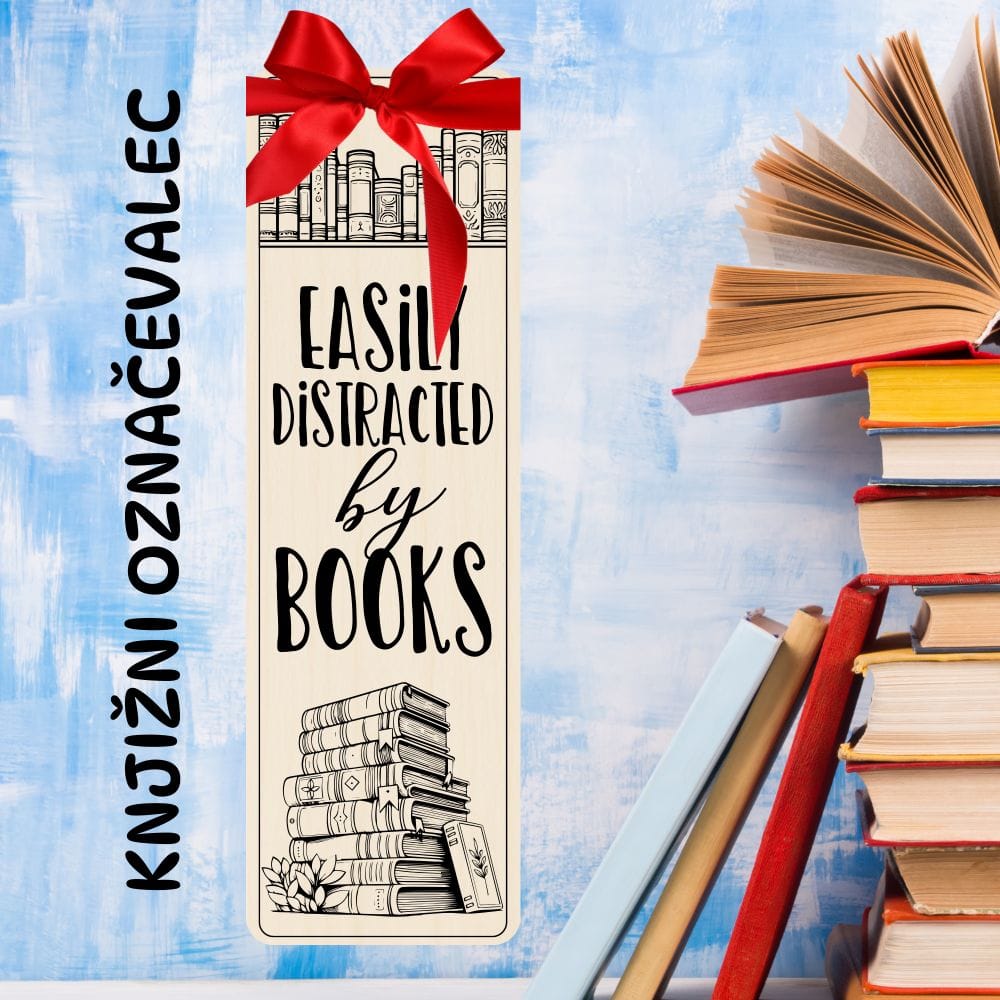 Knjižni označevalec - Easily distracted by books