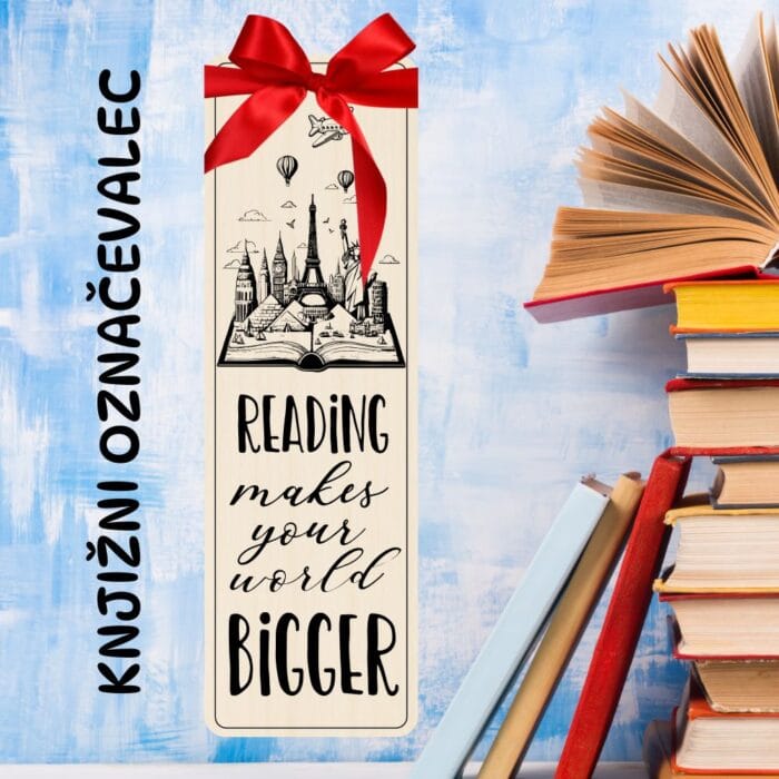 Knjižni označevalec - Reading makes your world bigger