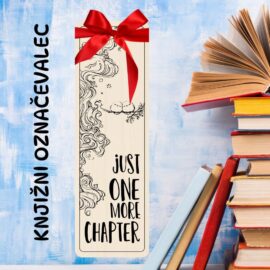 Knjižni označevalec - Just one more chapter