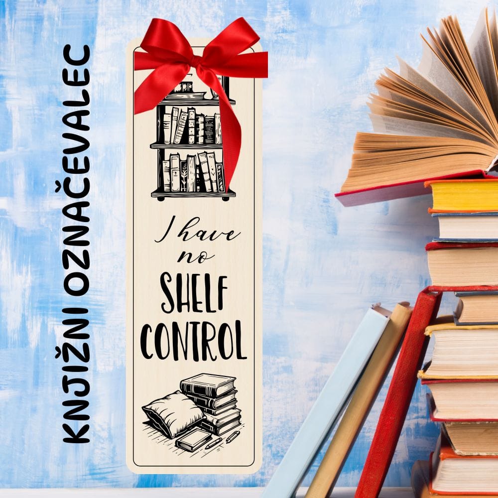 Knjižni označevalec - I have no shelf control